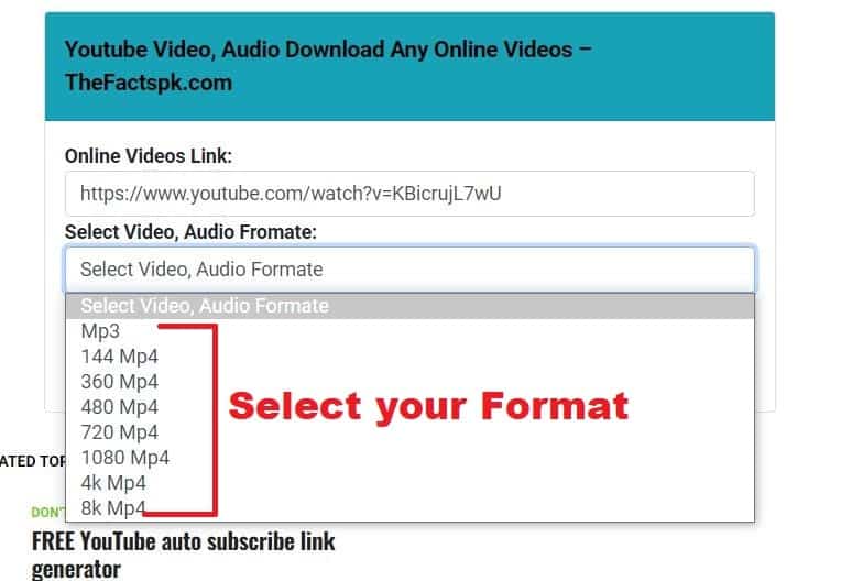 Your Desire Format in which you want to download video audio