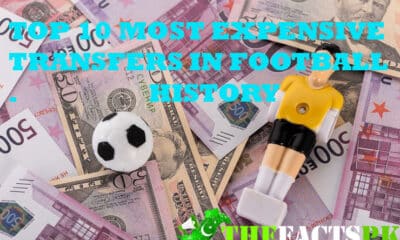 top 10 most expensive transfers in football history by thefactspk.com