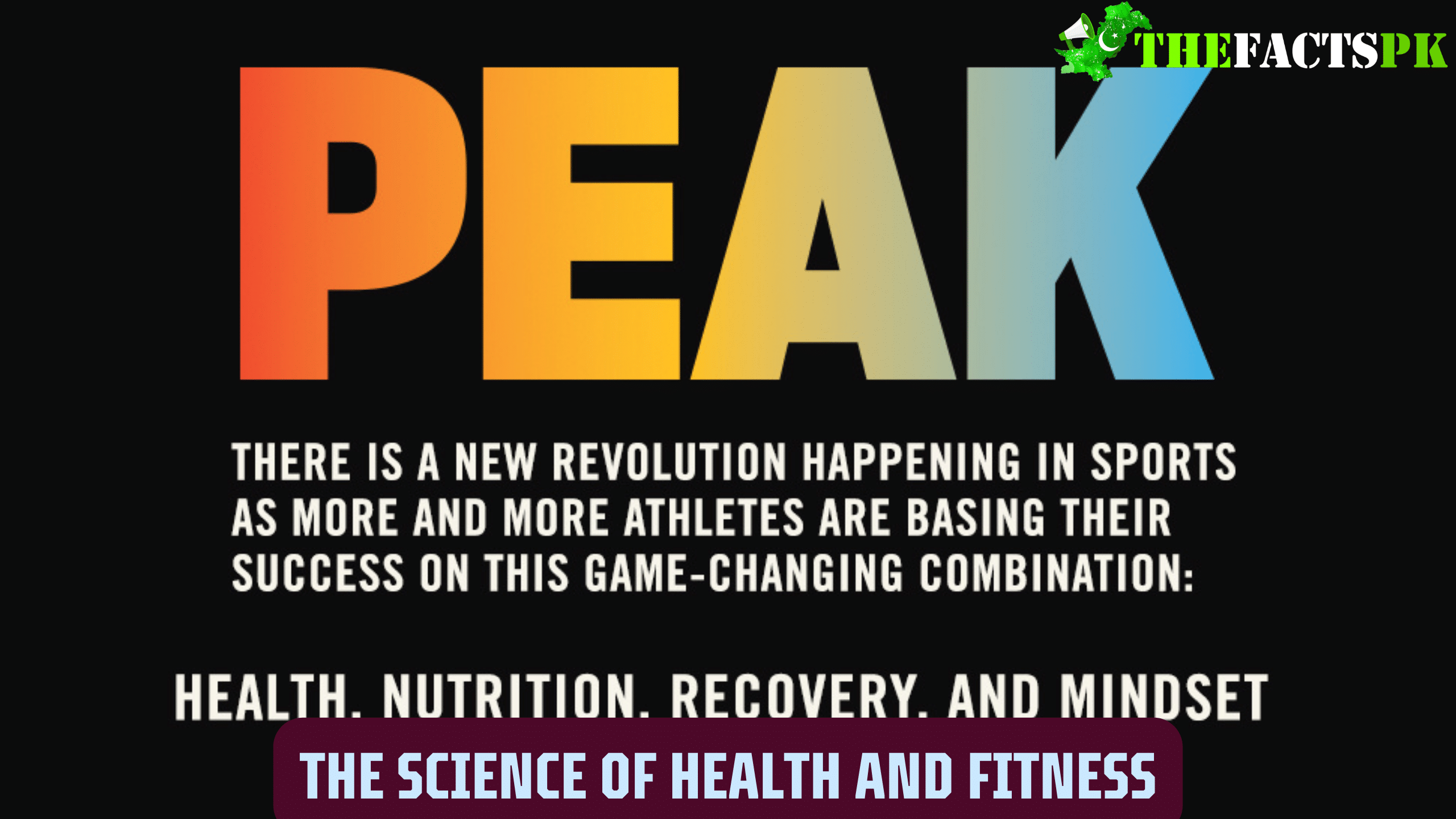 Peak Performance Unleashed The Science of Health and Fitness thefactspk