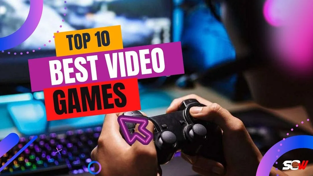 List Of Top 10 Best Video Games In The World Right Now - Thefactspk.com